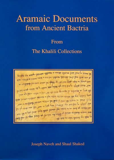 Aramaic Documents from Ancient Bactria (Fourth Century BCE.)