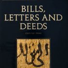 Bills, Letters and Deeds: Arabic Papyri of the 7th-11th Centuries