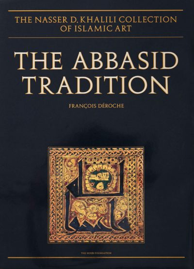 The Abbasid Tradition: Qur'ans of the 8th to 10th Centuries AD