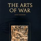 The Arts of War: Arms and Armour of the 7th to 19th Centuries